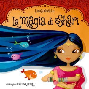 La magia Shari. Un racconto illustrato bambini sull'autostima
