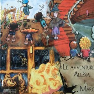 Le avventure di Alessia e Marco. 3 racconti fantasy illustrati per bambini