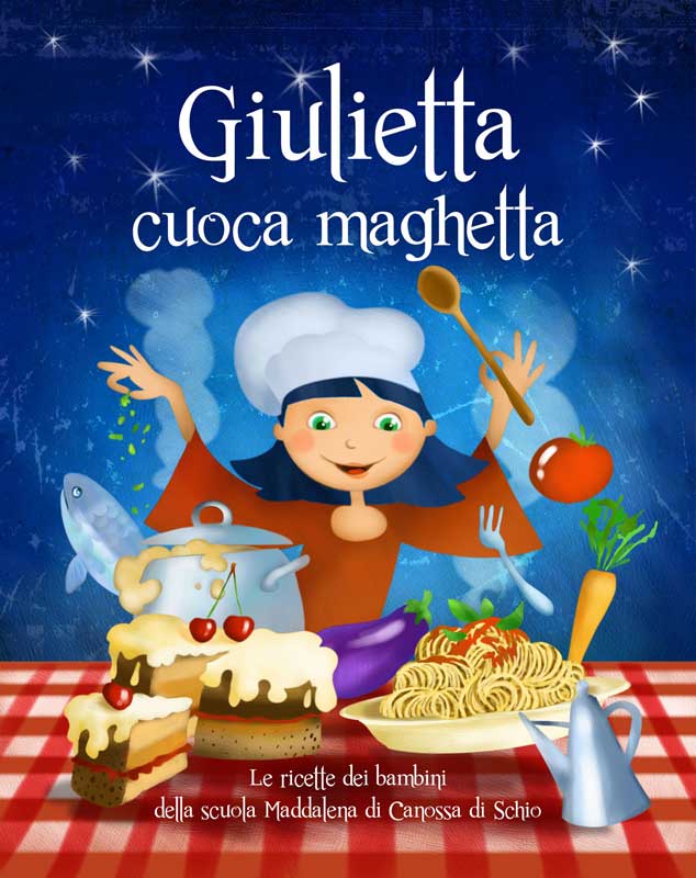 Giulietta, cuoca maghetta  Libro di ricette illustrato per bambini