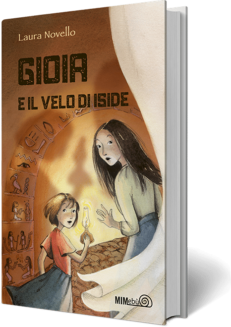 Romanzo per ragazzi sulla accettazione del sé. Gioia e il velo di Iside di Laura Novello, scrittrice di libri per bambini e ragazzi.